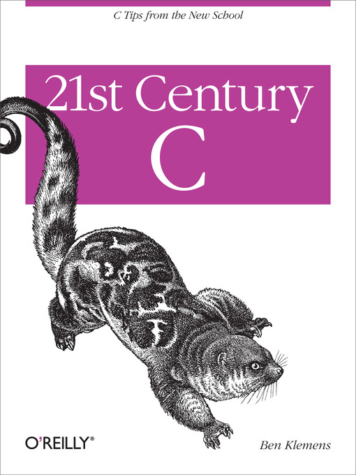 Title details for 21st Century C by Ben Klemens - Wait list